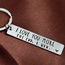 Afbeelding in Gallery-weergave laden, I love you more. The end. I win. Schlüsselbund
